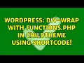 Wordpress Div-Wrap with Functions php in Childtheme using Shortcode