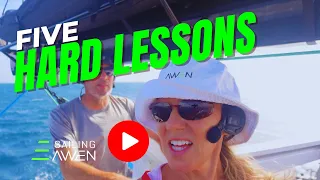 Five Hard Lessons We’re Learning at Anchor EP 117 #sailing #boatlife