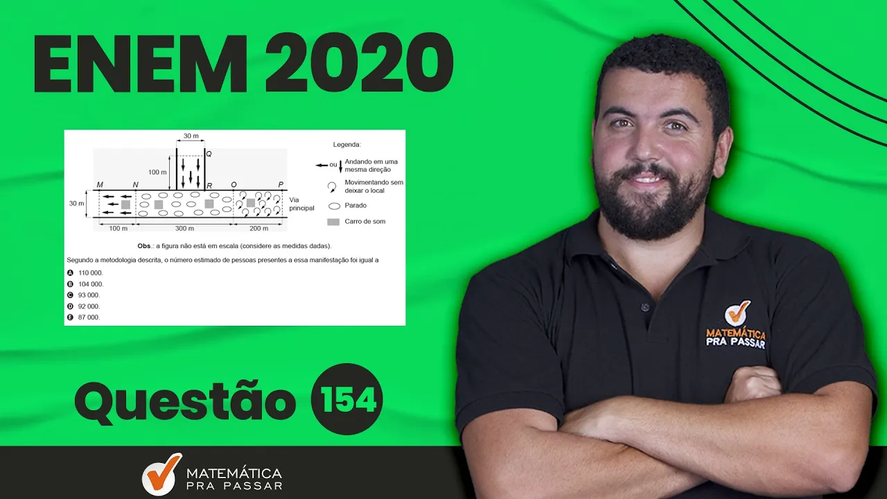 ????. Questão 154 | Prova Amarela | Matemática ENEM 2020 : O fenômeno das manifestações populares.