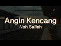 Lagu Angin Kencang - Noh Salleh (Lyrics) [Female Cover by Egha De Latoya]