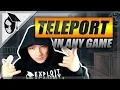 HOW TO TELEPORT IN ANY GAME