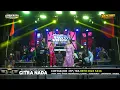 Download Lagu DASARE MASIH DEMEN // CITRA NADA LIVE DUKUH SIKANCIL // KEC.LARANGAN - KAB.BREBES