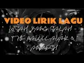 Download Lagu KISAH YANG SALAH - THE BAKUUCAKAR \u0026 ANDMESH || VIDEO LIRIK LAGU