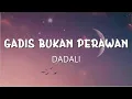 Download Lagu Gadis Bukan Perawan - Dadali Lirik