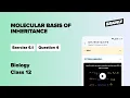 If the sequence of the coding strand in a transcription unit is Class 12 Biology Ex 6 1 Q 4