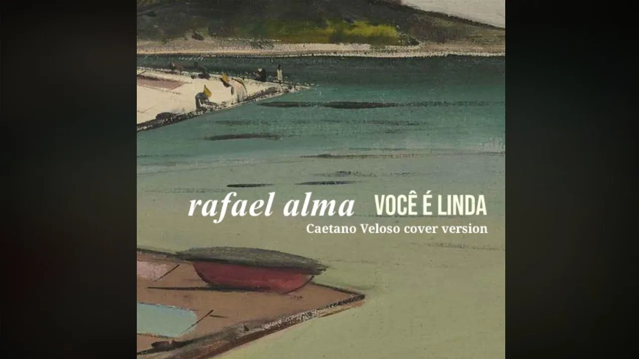 Rafael Alma - Você é linda (Caetano Veloso cover version)