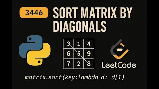 LeetCode 3446 Sort Matrix by Diagonals Python Solution Matrix Sorting Algorithm