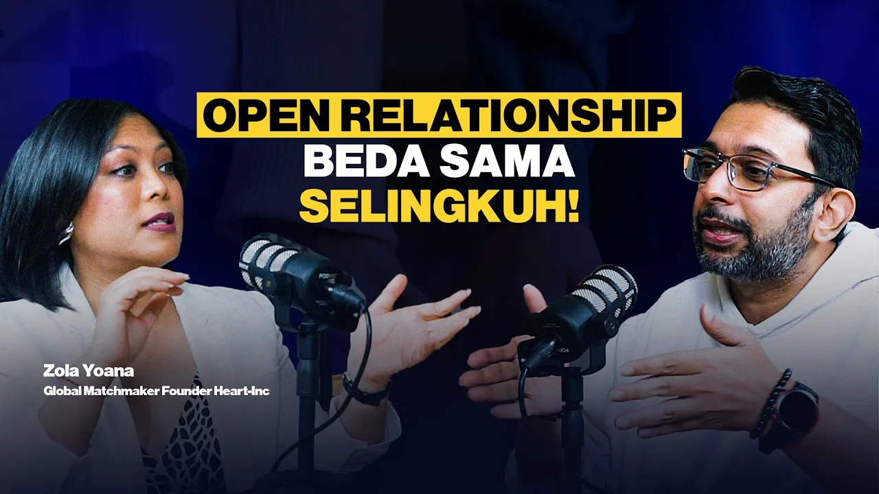 💘 CINTA, SEX, OPEN RELATIONSHIP & PERSELINGKUHAN - ZOLA YOANA #EP60 #MATCHMAKER