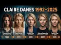 Claire Danes Age 1992 - 2025 Transformation