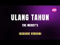 Download Lagu The Mercy's - Ulang Tahun (Karaoke Version)