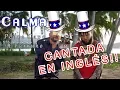 Calma - Pedro Capo ft Farruko - Sung in English - Cantada en Inglés