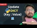 Session 72 How To Add Change Values in Python Dictionary Python Full Course For Beginners