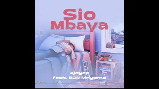 ajayce ft b2k mnyama sio mbaya official lyrics audio