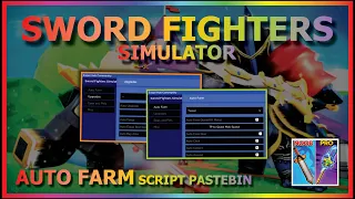 SWORD FIGHTERS SIMULATOR Script Pastebin 2022 AUTO FARM HATCH EGG ASCEND FORGE AUTO QUEST