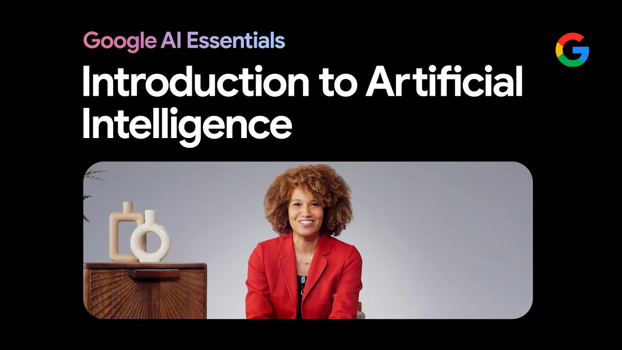 Outline Video Introduction to Artificial Intelligence (AI) | Google AI Essentials
