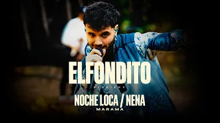 Marama - Noche Loca / Nena (El Fondito Sessions)