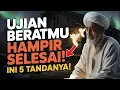 Lagu 5 TANDA UJIAN BERATMU AKAN SEGERA BERAKHIR - HIKMAH ALQUR'AN