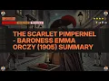 Lagu The Scarlet Pimpernel - Baroness Emma Orczy (1905) Summary (The Scarlet Pimpernel - 1)