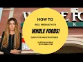 Whole Foods Supplier - How to Sell to Whole Foods Stores
