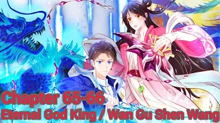 eternal god king wan gu shen wang chapter 65 66 english