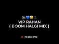 Download Lagu VIP RAHAN - BOOM HALGI MIX - IT'S KEDAR STYLE - SAJAN BENDRE