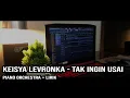 Download Lagu Keisya Levronka - Tak Ingin Usai (Piano Orchestra Version)