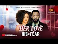 Lagu HER LOVE HIS FEAR - FREDERICK LEONARD, ROSEMARY AFUWAPE, RITA ORAGWA Latest 2025 Nollywood Movie