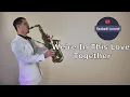 Download Lagu We're in this love together Al Jarreau - Szabadi Lorand Sax Cover