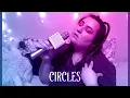 Circles - Post Malone Cover