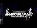 Download Lagu VIRALL TIKTOK SAD! DJ MAAFKANLAH AKU - FAUZIL FD FT MAKDAN ZN ( DJ HARRISNUGRAHA) NEW Remix!!!