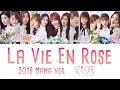 IZ*ONE (아이즈원) - La Vie en Rose (라비앙로즈) (2018 MAMA Ver.) [han|rom|eng lyrics/가사]