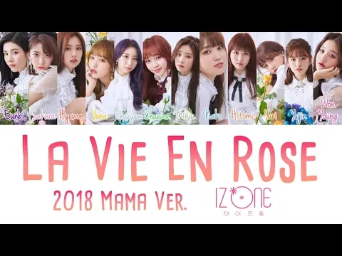 Download MP3 IZ*ONE (아이즈원) - La Vie en Rose (라비앙로즈) (2018 MAMA Ver.) [han|rom|eng lyrics/가사]