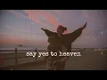 Download Lagu Lana del Rey - say yes to heaven (lyrics) I've got my eye on you...