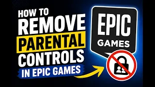 How To Remove Parental Controls in Epic Games
