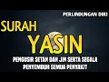 Download Lagu YASIN \u0026 AYAT KURSI PENGUSIR SETAN DAN P3NY3MBUH S3G4LA MAC4M P3NY4K1T M3D1S MAUPUN N0N M3D1S 🤲