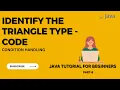 Find the Triangle type using Java Java Tutorial - Part 8 If Else condition Handling