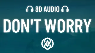 Don't Worry - Luke Kearns Xavier Weeks | 8D Audio 🎧