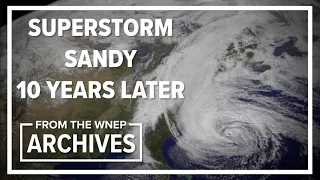 Superstorm Sandy 10 years later From the WNEP Archive