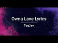 Owna Lane Lyrics TeeJay