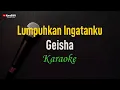 Download Lagu Geisha - Lumpuhkan Ingatanku (Karaoke)