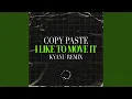 Lagu I Like to Move It (Kyanu Remix)