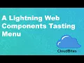 A Lightning Web Components Tasting Menu