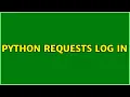 Python Requests Log In 4 Solutions