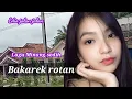 Lagu lagu Minang sedih Bakarek rotan // Desa transmigrasi SP 1 Laboy jaya Bangkinang sebrang