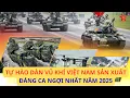 Lagu Tự hào dàn vũ khí Việt Nam sản xuất đáng ca ngợi nhất năm 2025