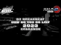Download Lagu DJ BREAKEBAT HOW DO YOU DO LILY 2023 #FARANDK | Sponsored By HALO4D