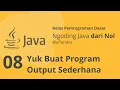 Tutorial Belajar Pemrograman Java Dari Nol - Membuat program ouput sederhana