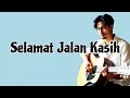 Lagu Selamat jalan kasih || lagu cinta yang sendu