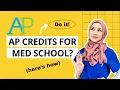 How To Use AP Credits For Med School