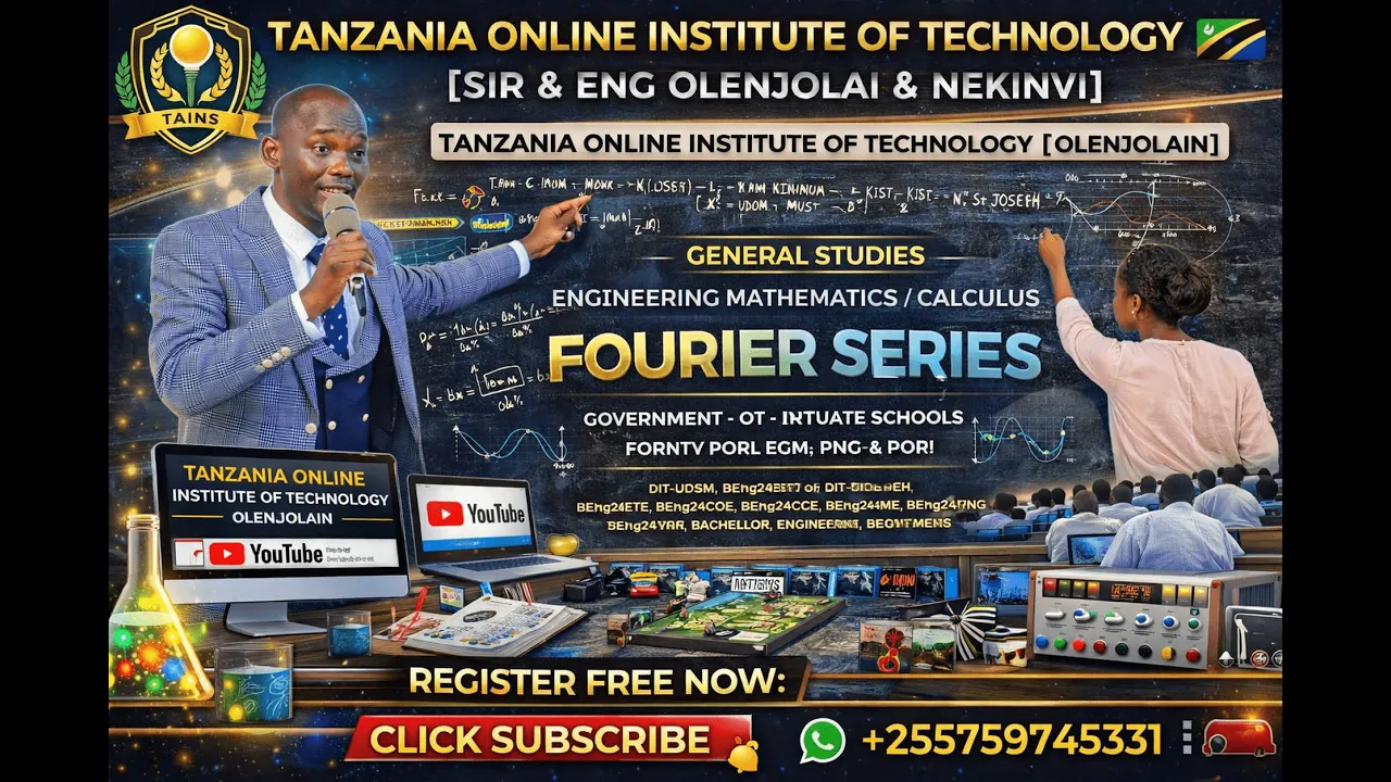 LEC 01 | GENERAL INTRODUCTION OF FOURIER SERIES | NTA LEVEL 7 | SIR OLENJOLAI&NEKINYI